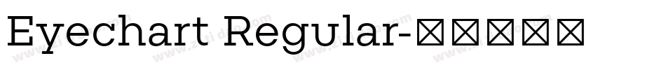 Eyechart Regular字体转换